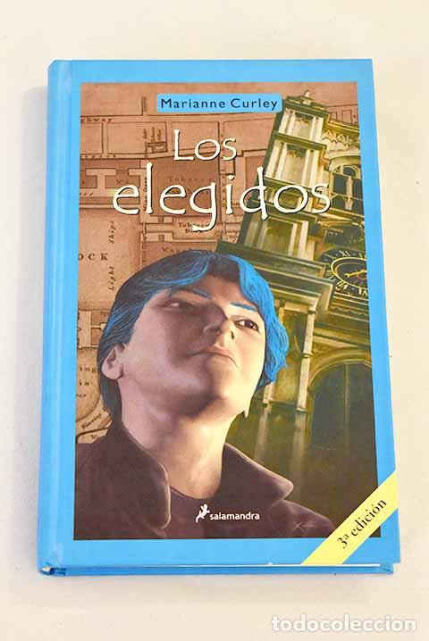 Libros: Los elegidos: Curley, Marianne.- Curley, Marianne - Foto 1