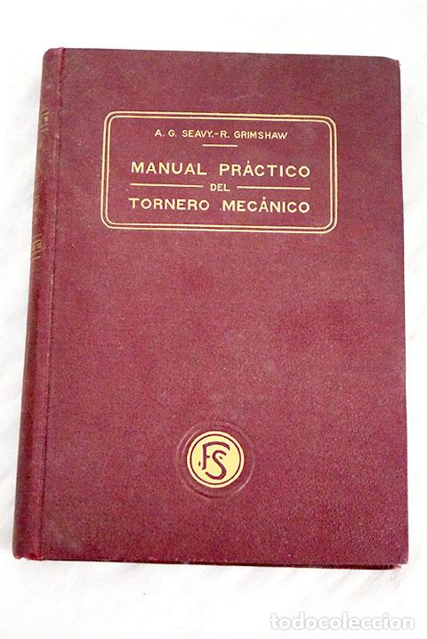 Libros: Manual pr&aacute;ctico del tornero mec&aacute;nico.- Seavy, A. G. - Foto 1