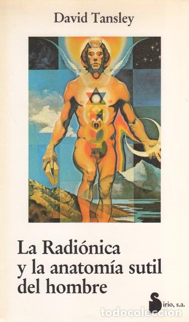 Libros: LA RADI&Oacute;NICA Y LA ANATOM&Iacute;A SUTIL DEL HOMBRE - TANSLEY, DAVID - Foto 1