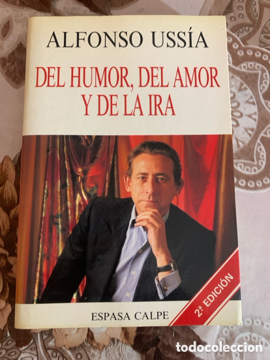 Libros: Del humor, del amor y de la ira. Alfonso Uss&iacute;a. - Foto 1