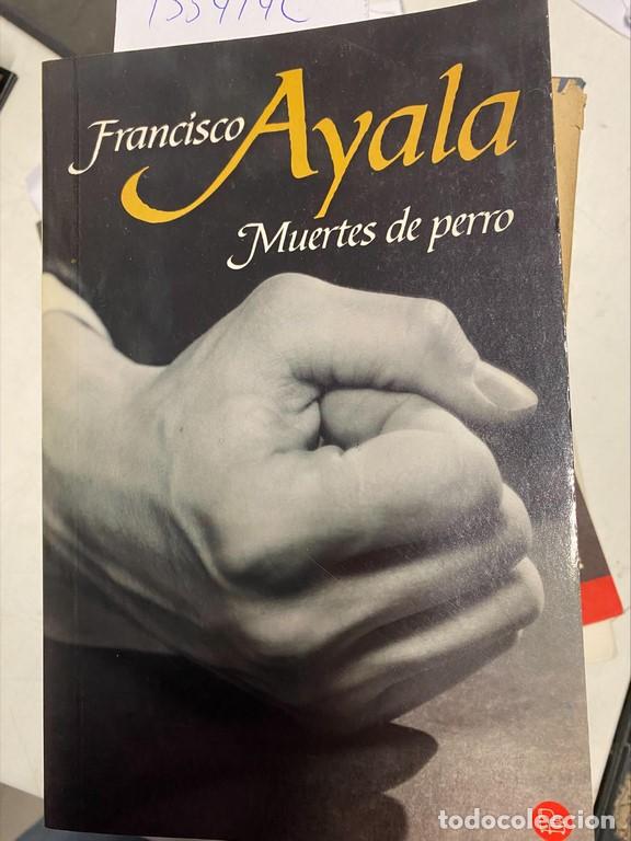 Libros: MUERTES DE PERRO. - AYALA, Francisco. - Foto 1