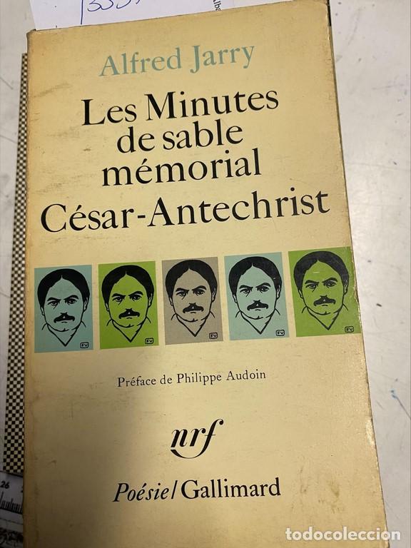Libros: LES MINUTES DE SABLE MEMORIAL. CESAR-ANTECHRIST. - JARRY, Alfred.