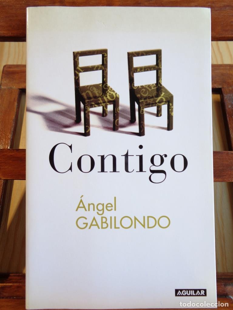 Libros: CONTIGO - &Aacute;NGEL GABILONDO - Foto 1