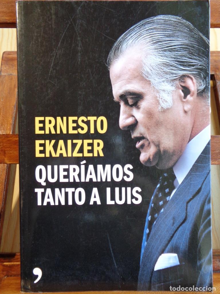 Libros: QUER&Iacute;AMOS TANTO A LUIS - ERNESTO EKAIZER - Foto 1