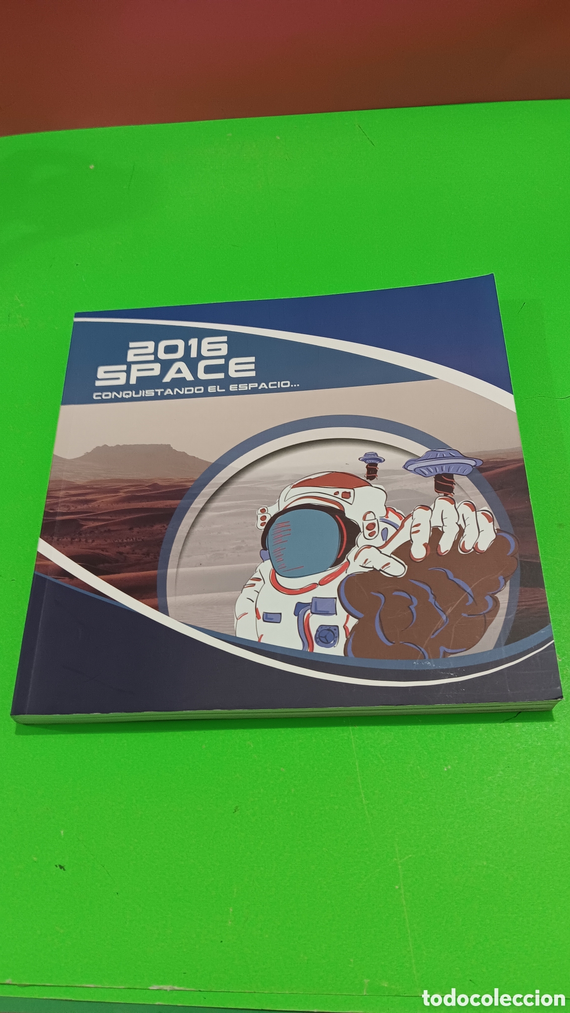 Libros: &rdquo;&rdquo;2016 SPACE, CONQUISTANDO EL ESPACIO...&rdquo;&rdquo;.....EDITORIAL Q....2016... - Foto 3