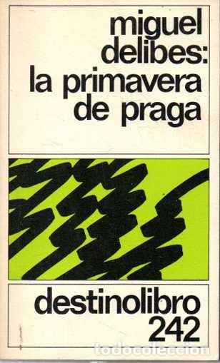 Libros: LA PRIMAVERA DE PRAGA. - DELIBES, Miguel. - Foto 1