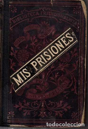 Libros: MIS PRISIONES. MEMORIAS DE SILVIO PELLICO. - PELLICO, Silvio. - Foto 1