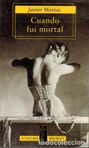 Libros: CUANDO FUI MORTAL. - MAR&Iacute;AS, Javier. - Foto 1