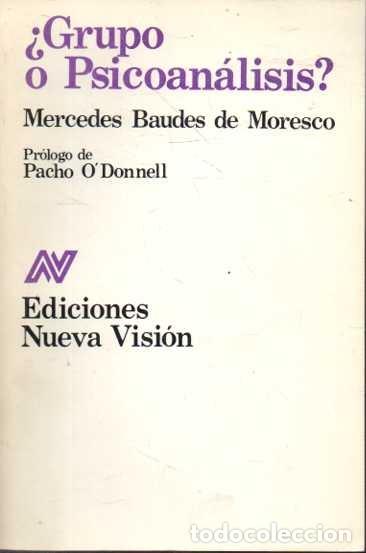 Libros: &iquest;GRUPO O PSICOAN&Aacute;LISIS?. - BAUDES DE MORESCO, Mercedes.