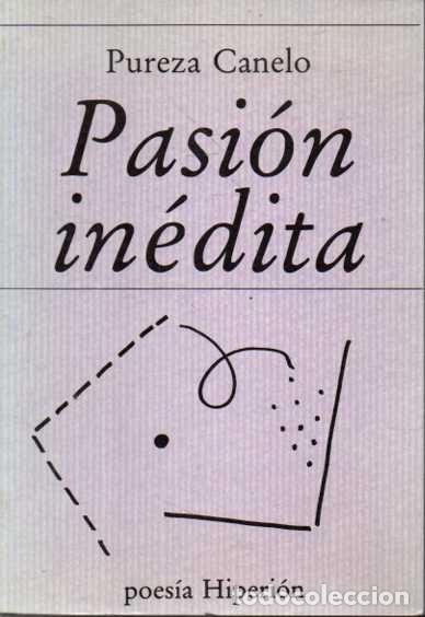 Libros: PASI&Oacute;N IN&Eacute;DITA. - CANELO, Pureza. - Foto 1