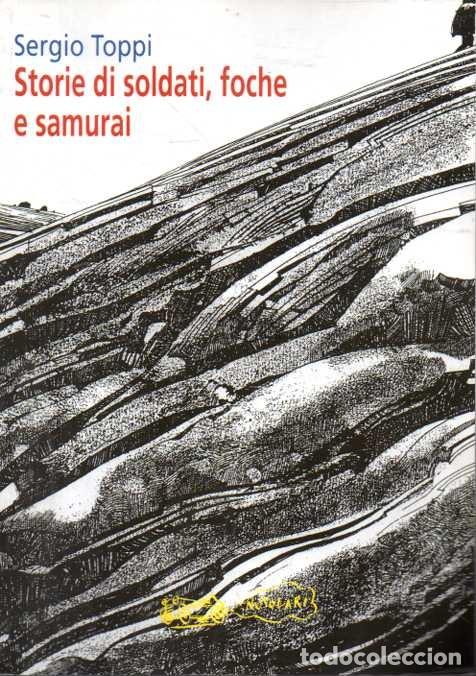 Libros: STORIE DI SOLDATI, FOCHE E SAMURAI. - TOPPI, Sergio. - Foto 1