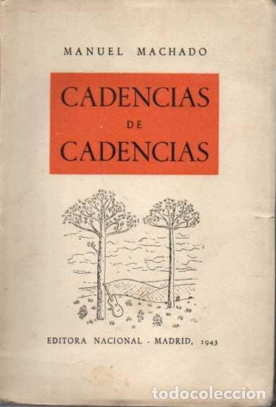 Libros: CADENCIAS DE CADENCIAS (NUEVAS DEDICATORIAS). - MACHADO, Manuel. - Foto 1