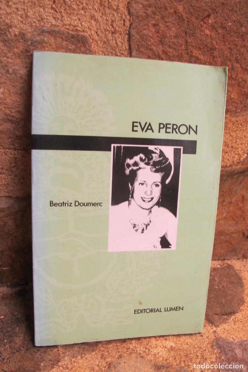 Libros: EVA PERON. BEATRIZ DOUMERC. EDITORIAL LUMEN - Foto 1