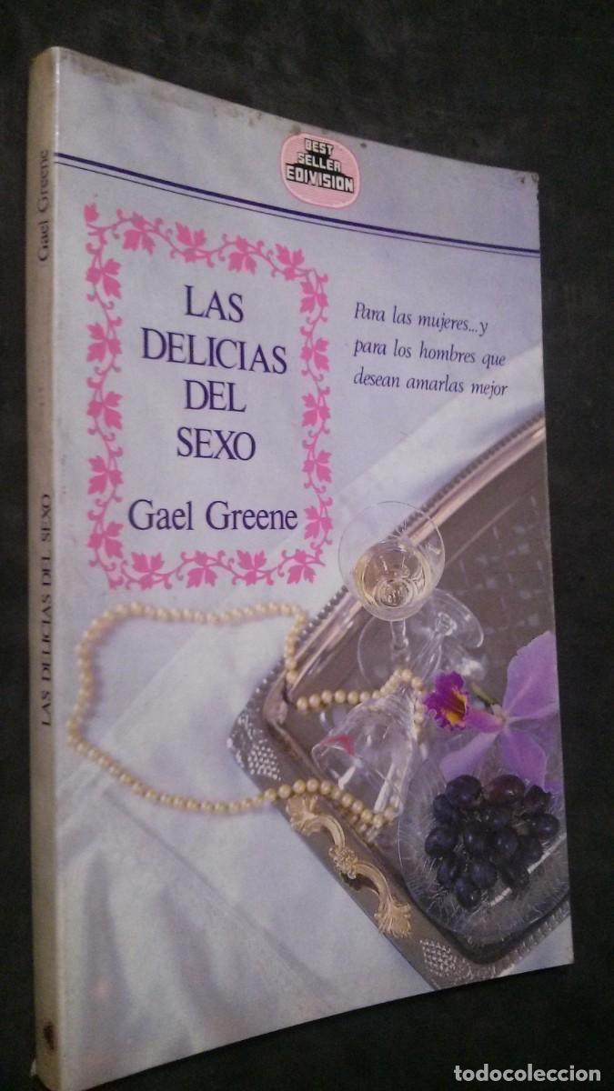 Libri di seconda mano: LAS DELICIAS DEL SEXO-GAEL GREENE-R&Uacute;STICA-206 P&Aacute;GINAS-BUEN ESTADO