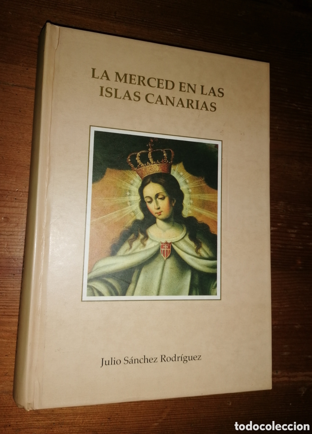 Libros: La Merced en Las Islas Canarias - Julio S&aacute;nchez Rodr&iacute;guez - Dedicatoria aut&oacute;grafa - Foto 1