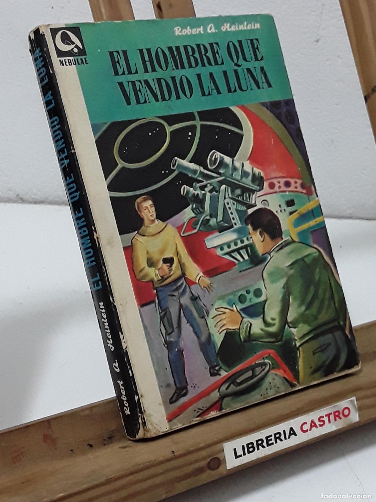 Libros: El hombre que vendi&oacute; la Luna - Robert A. Heinlein. - Foto 1