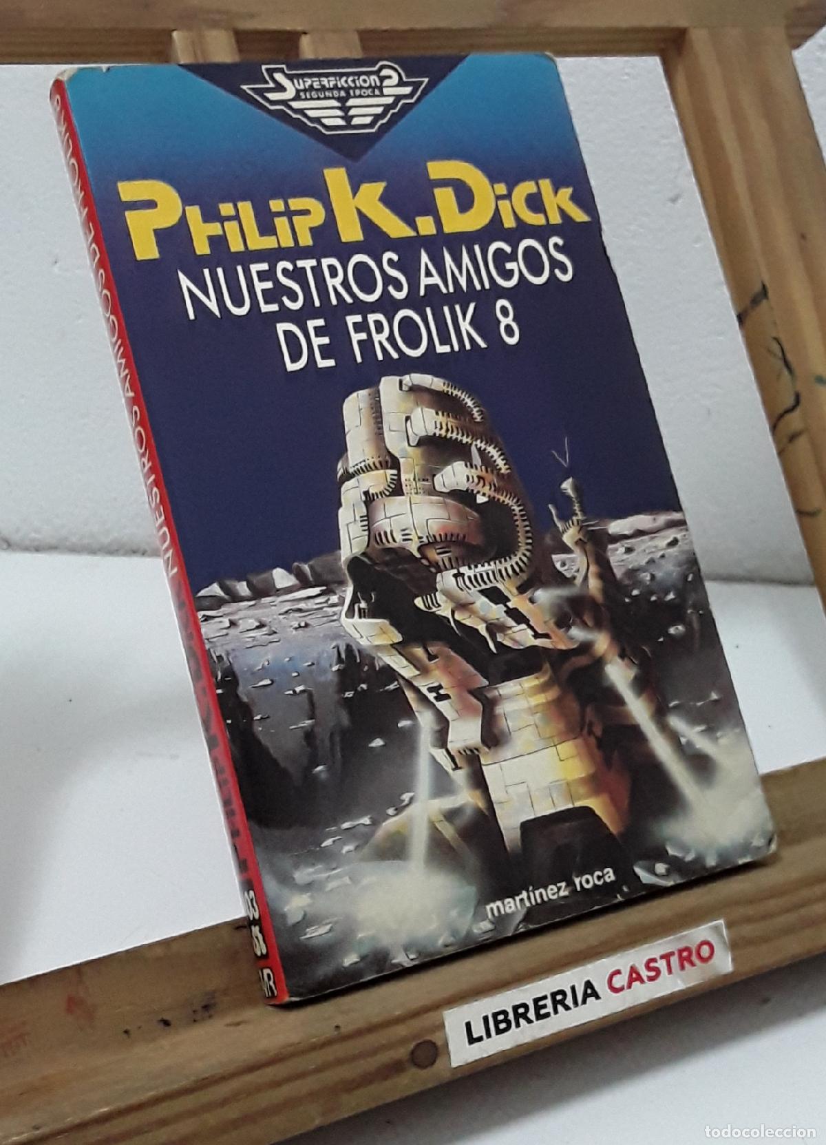 Libros: Nuestros amigos de Frolik 8 - Philip K. Dick - Foto 1