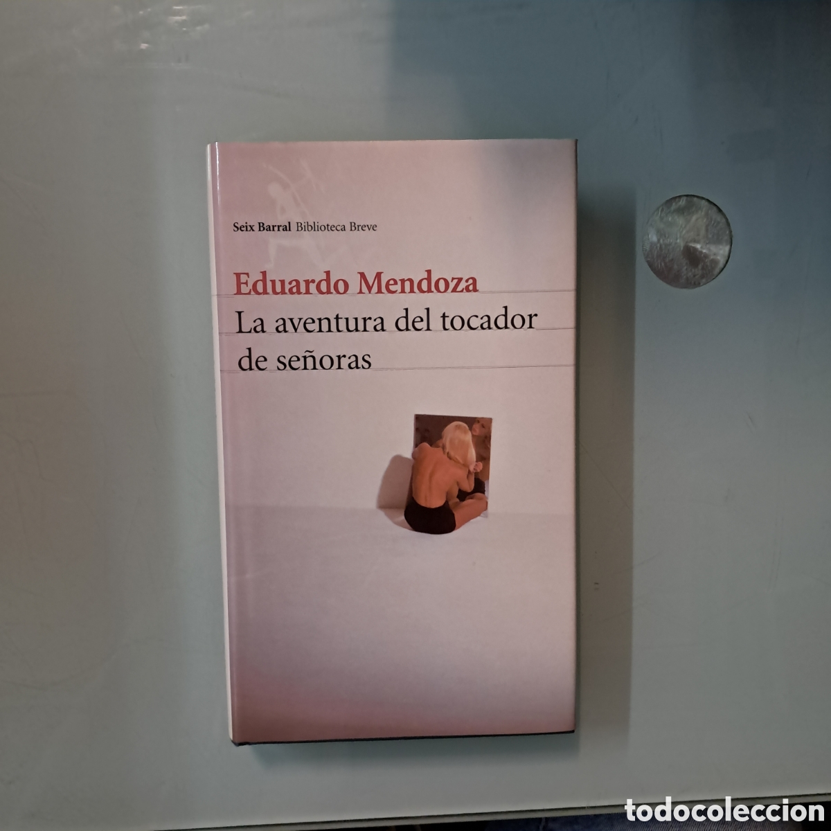 Libros: Eduardo Mendoza, La aventura del tocador de se&ntilde;oras, Seix Barral - Foto 1