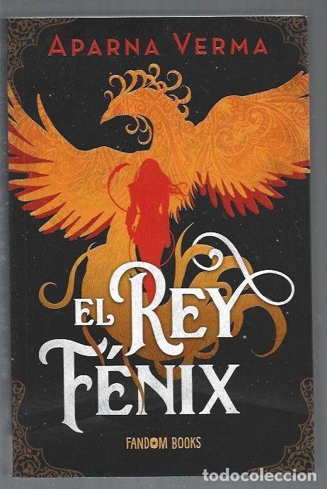 Libros: REY FENIX - EL - VERMA, APARNA - Foto 1