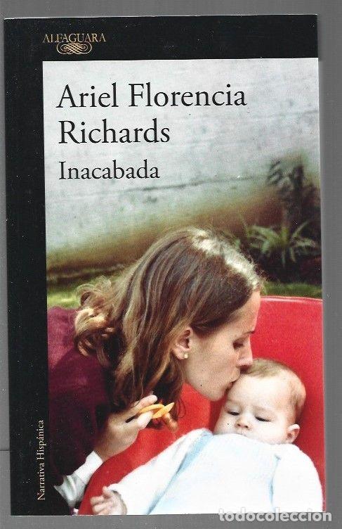 Libros: INACABADA - FLORENCIA RICHARDS, ARIEL - Foto 1
