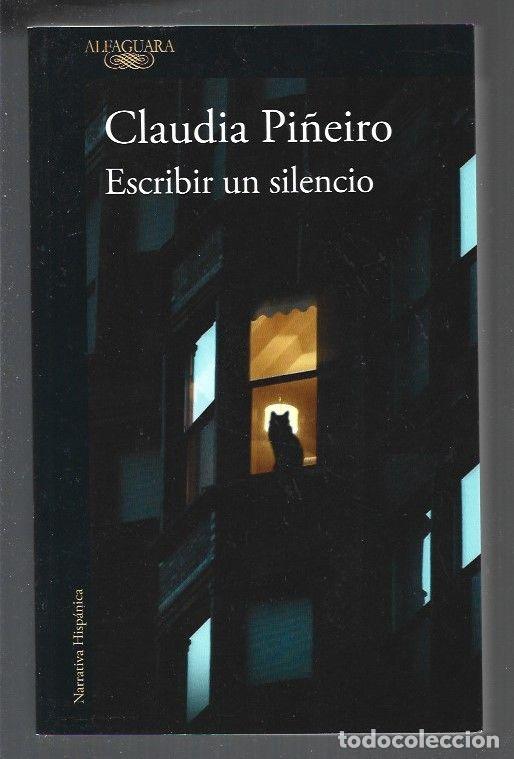 Libros: ESCRIBIR UN SILENCIO - PI&Ntilde;EIRO, CLAUDIA - Foto 1