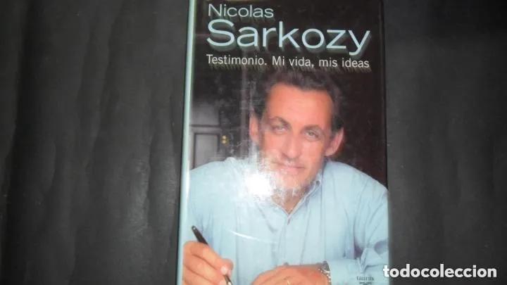 Libros: Nicolas Sarkozy, Testimonio. Mi vida, mis ideas, Ed. Taurus - Foto 1