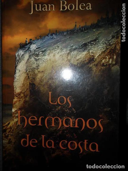 Libros: Los hermanos de la costa, Juan Bolea, ediciones B - Juan Bolea - Foto 2