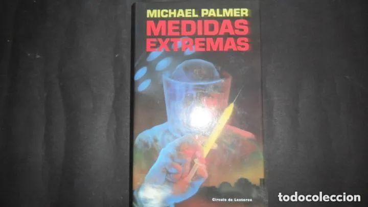 Libros: Medidas extremas, Michael Palmer, ed. C&iacute;rculo de lectores - Michael Palmer - Foto 2