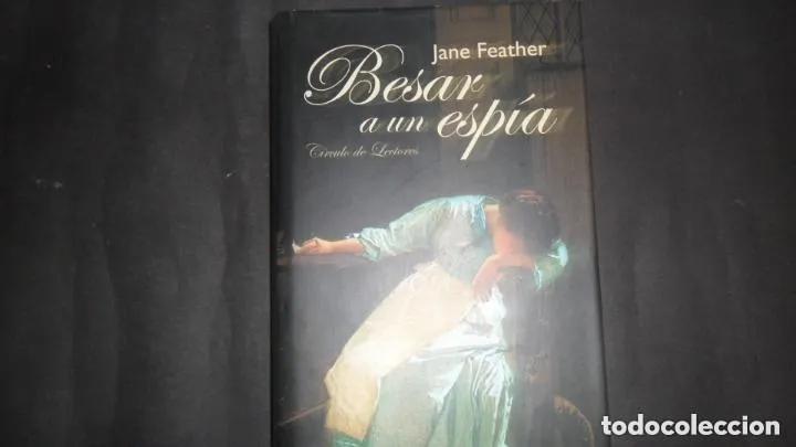 Libros: Besar a un esp&iacute;a, Jane Feather, ed. C&iacute;rculo de lectores - Jane Feather - Foto 1