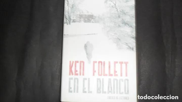 Libros: En el blanco, Ken Follett, ed. C&iacute;rculo de lectores - Ken Follett - Foto 1