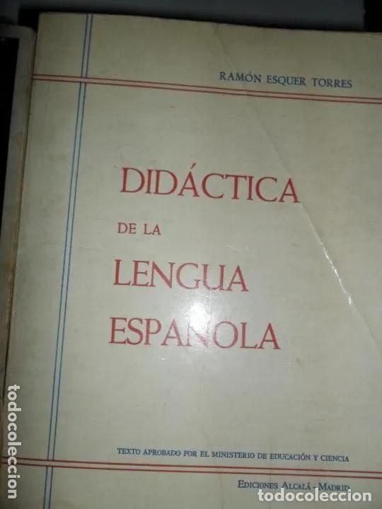 Libros: Did&aacute;ctica de la lengua espa&ntilde;ola, Ram&oacute;n Esquer, ed. Alcal&aacute; - Ram&oacute;n Esquer - Foto 1
