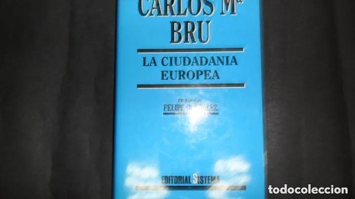 Libri di seconda mano: La ciudadan&iacute;a europea, Carlos M&ordf; Bru, ed. Sistema - Carlos Mari&acute;a Bru
