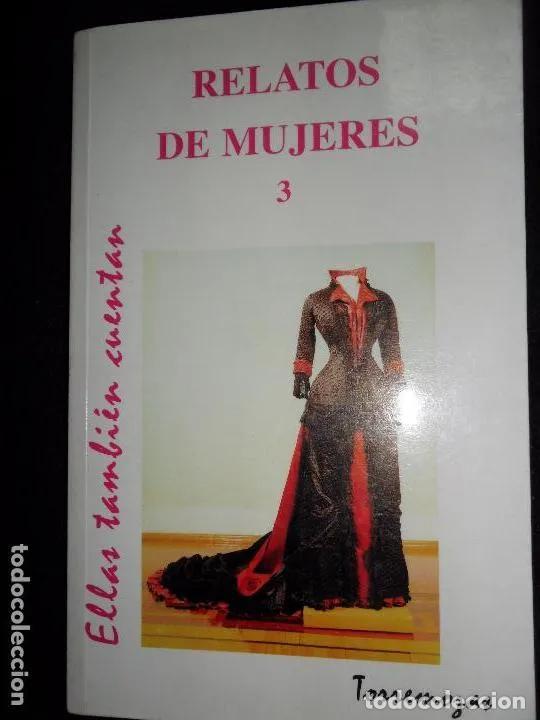 Libros: Relatos de mujeres 3, VVAA, ed. Torremozas - VVAA - Foto 4