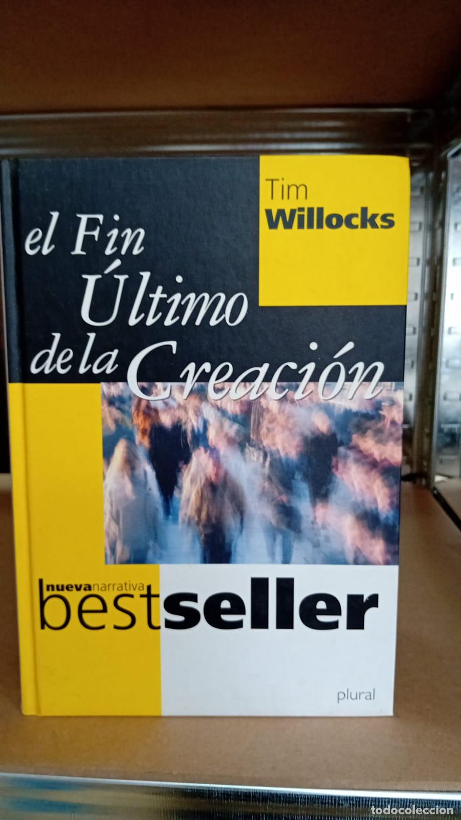 Libros: El fin &uacute;ltimo de la creaci&oacute;n - Tim Willcocks - Foto 1