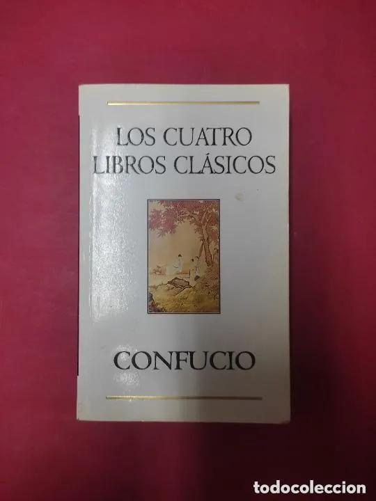 Libros: Los cuatro libros cl&aacute;sicos, Confucio, ediciones B - Confucio - Foto 1