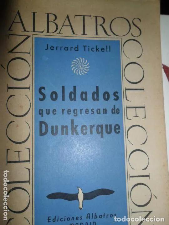 Libros: Soldados que regresan de Dunkerque, Jerrard Tickell, ed. Albatros - Jerrard Tickell - Foto 1