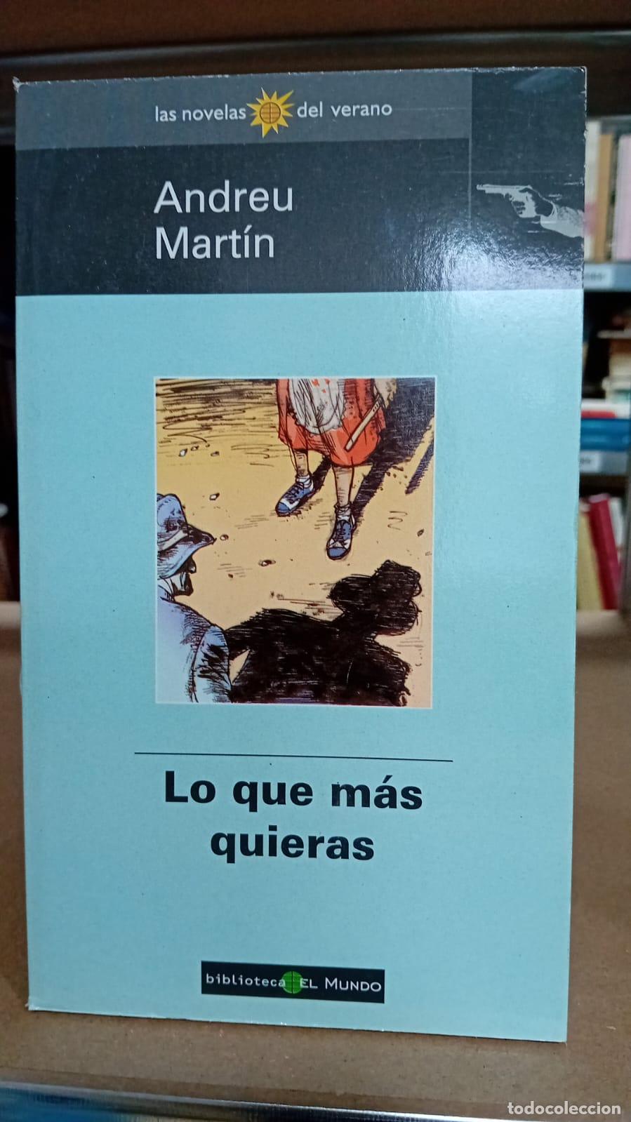 Libros: Lo que m&aacute;s quieras - Andreu Mart&iacute;n - Foto 1