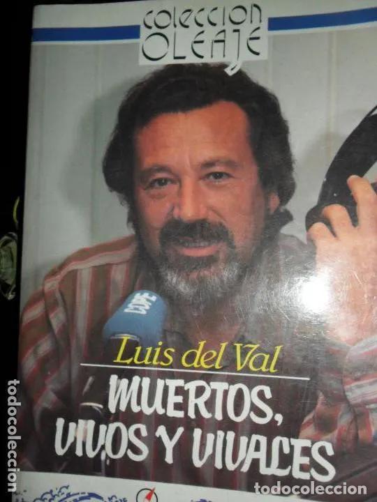 Libros: Muertos, vivos y vivaces, Luis del Val, ed. Bit&aacute;cora - Luis del Val - Foto 3