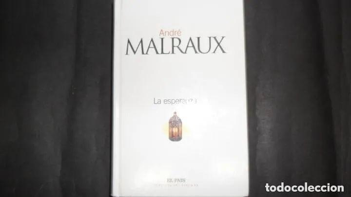 Libros: La esperanza, Andr&eacute; Malraux, ed. El Pa&iacute;s - Andr&eacute; Malraux - Foto 1