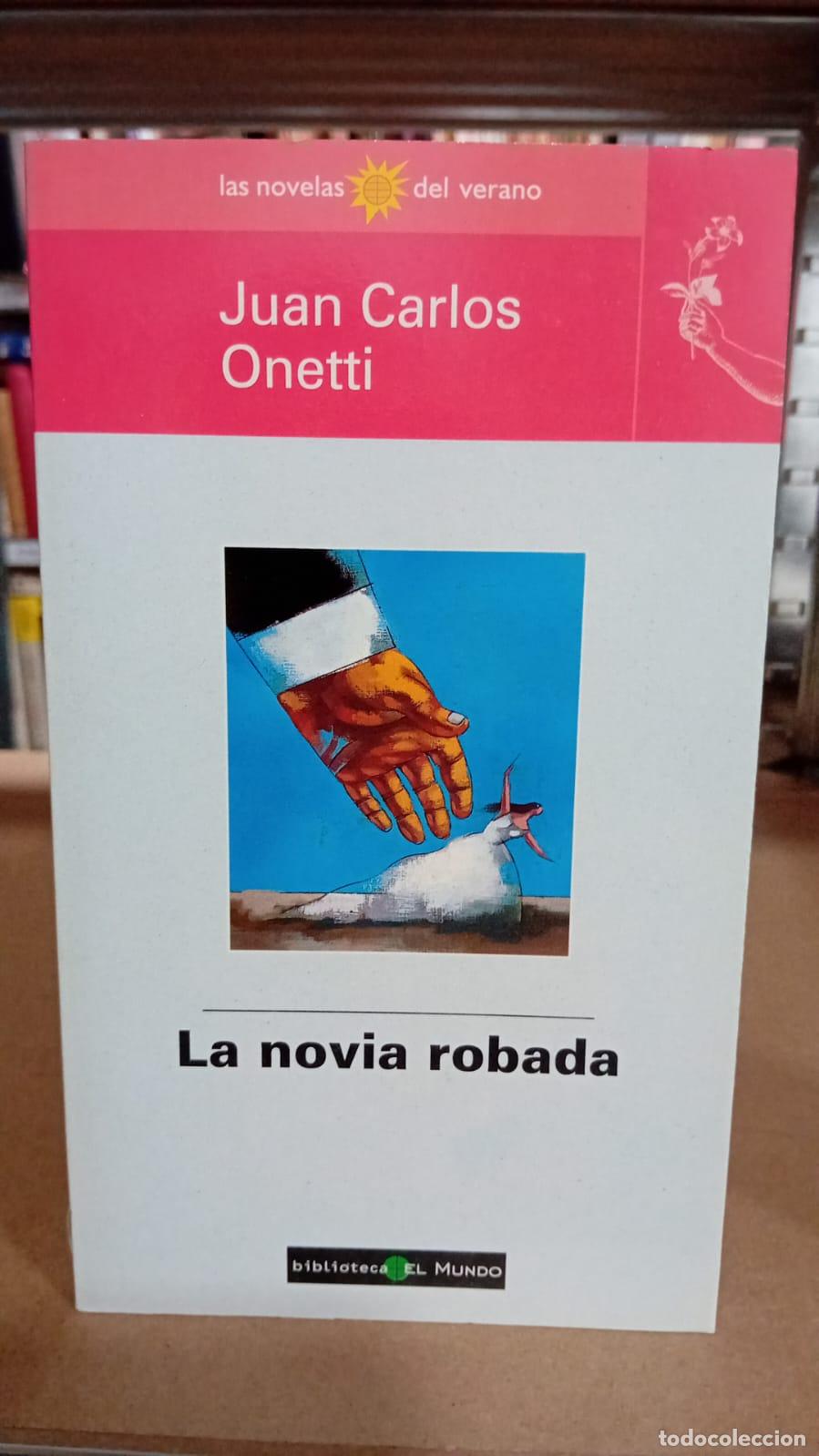 Libros: La novia robada - Juan Carlos Onetti - Foto 1