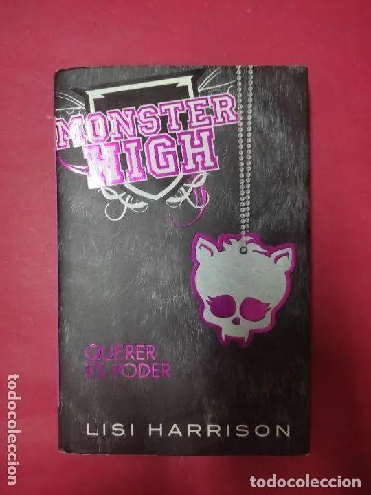 Libros: Monster High, Querer es poder, Lisi Harrison, ed. Alfaguara - Lisi Harrison - Foto 1