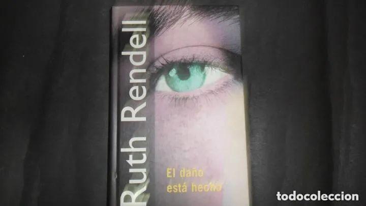 Libros: El da&ntilde;o est&aacute; hecho, Ruth Rendell, ed. RBA - Ruth Rendell - Foto 1