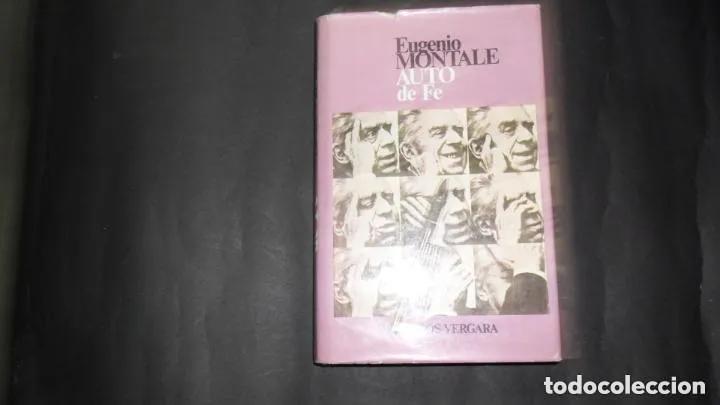 Libros: Auto de Fe, Eugenio Montale, ed. Argos Vergara - Eugenio Montale - Foto 1