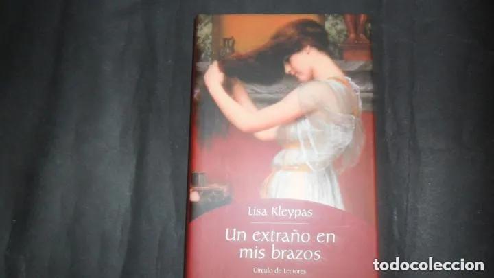 Libros: Un extra&ntilde;o en mis brazos, Lisa Kleypas, ed. C&iacute;rculo de lectores - Lisa Kleypas - Foto 2