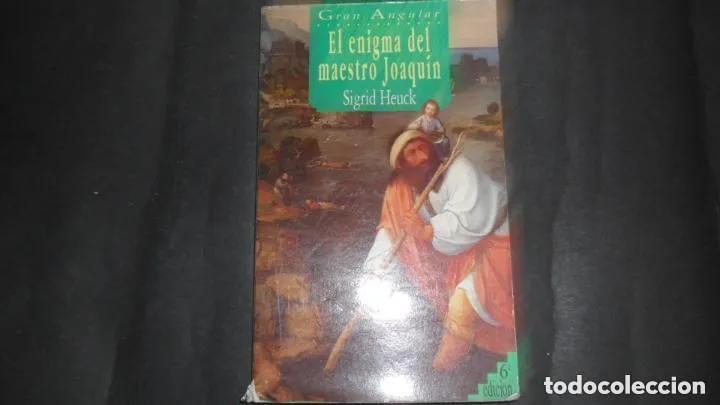 Libros: El enigma del maestro Joaqu&iacute;n, Sigrid Heuck, ed. S/M ediciones - Sigrid Heuck - Foto 3