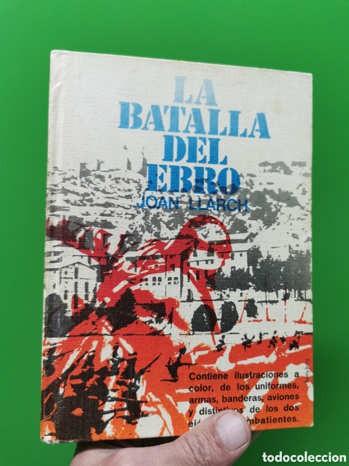 Libros: LA BATALLA DEL EBRO - JOAN LLARCH - Foto 1