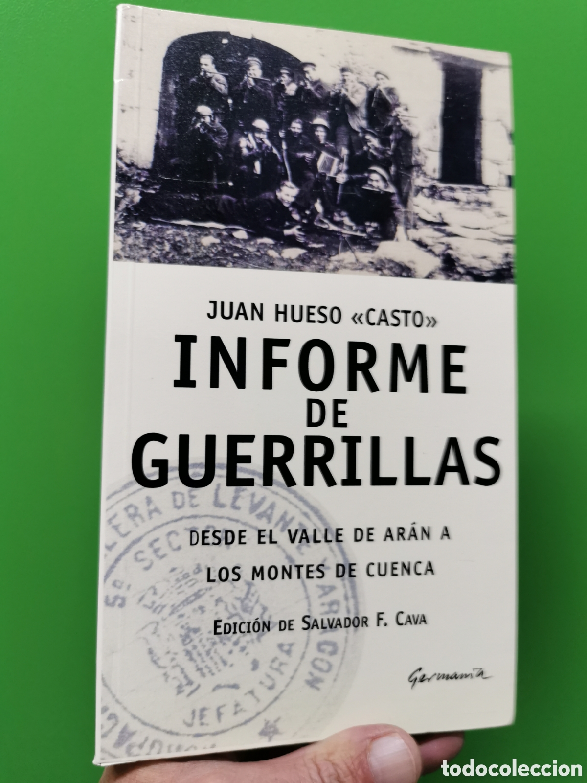 Libros: INFORME DE GUERRILLAS. DESDE EL VALLE DE AR&Aacute;N A LOS MONTES DE CUENCA. JUAN HUESO CASTO - SIN LEER