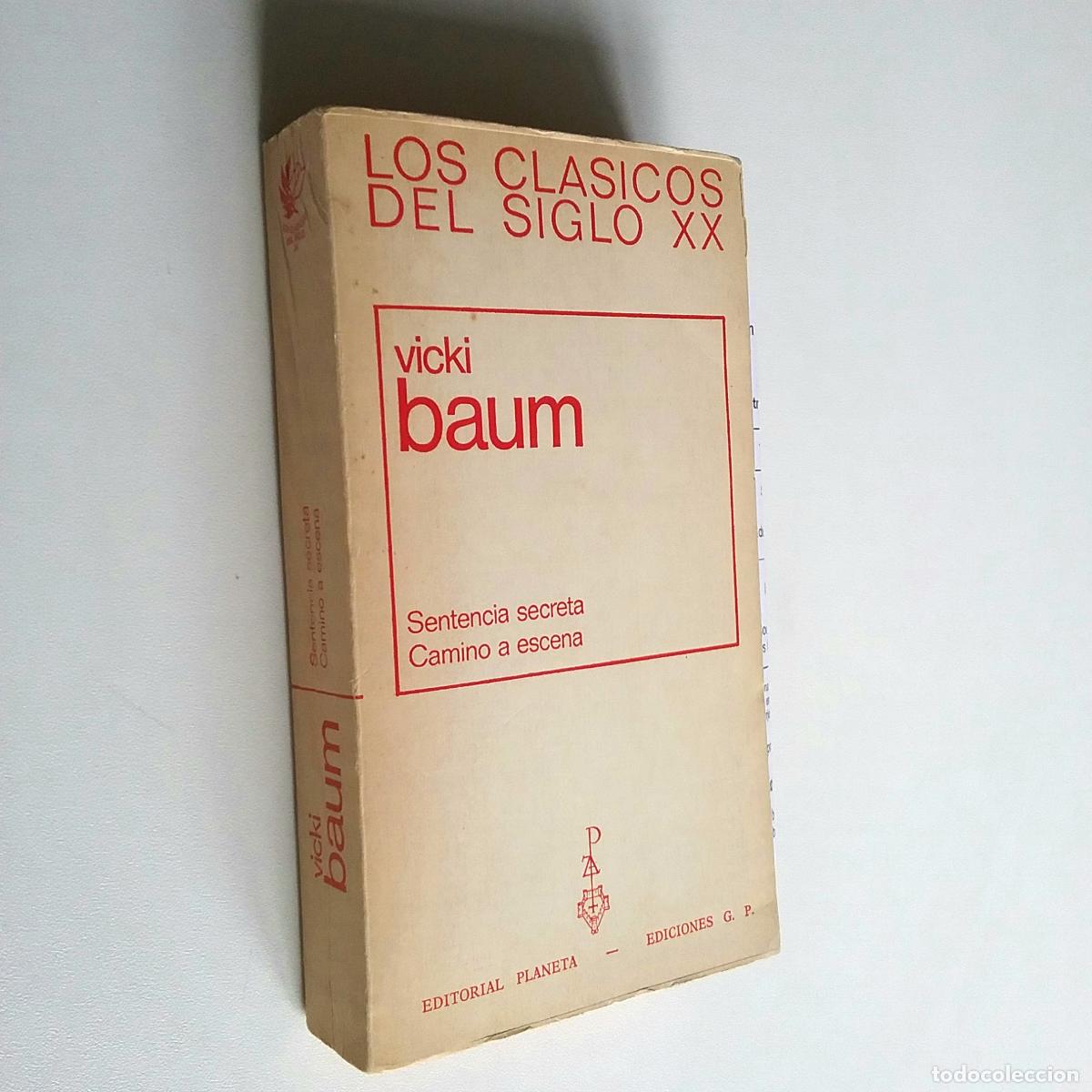 Libros: Vicky Baum - Sentencia secreta / Camino a escena - Foto 1