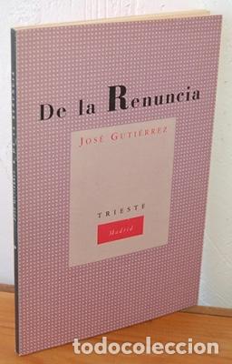 Libros: DE LA RENUNCIA - JOS&Eacute; GUTI&Eacute;RREZ - Foto 1
