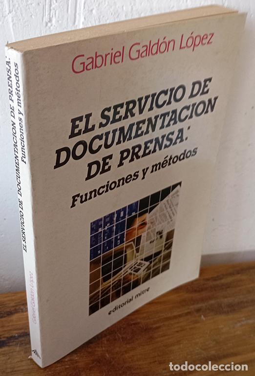 Libros: EL SERVICIO DE DOCUMENTACI&Oacute;N DE PRENSA: FUNCIONES Y M&Eacute;TODOS - GABRIEL GALD&Oacute;N L&Oacute;PEZ - Foto 1